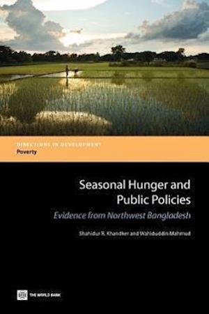 Khandker, S:  Seasonal Hunger and Public Policies