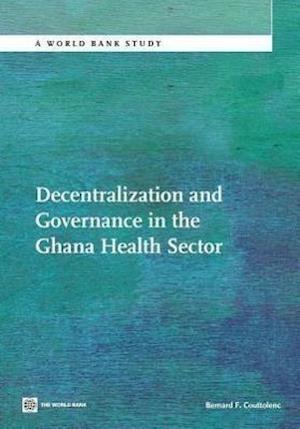 Couttolenc, B:  Decentralization and Governance in the Ghana