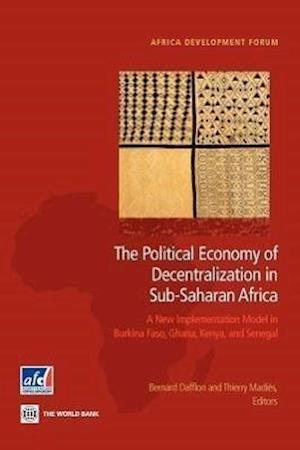 The Political Economy of Decentralization in Sub-Saharan Af