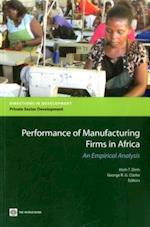 Performance of Manufacturing Firms in Africa: An Empirical Analysis 