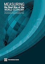 Measuring the Real Size of the World Economy: The Framework, Methodology, and Results of the International Comparison Program - (ICP) 
