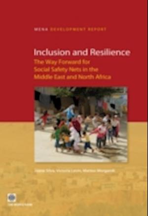 Inclusion and Resilience: The Way Forward for Social Safety Nets in the Middle East and North Africa