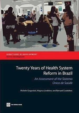 Gragnolati, M:  Twenty Years of Health System Reform in Braz