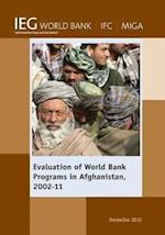 Bank, W:  Evaluation of World Bank Programs in Afghanistan 2