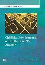 Old Risks-New Solutions, or Is It the Other Way Around?