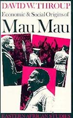 Economic & Social Origins of Mau Mau, 1945-1953