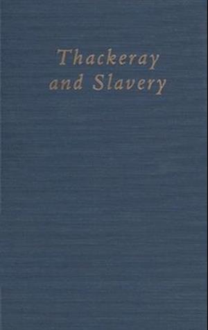 Thackeray and Slavery