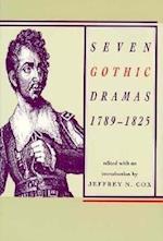 Seven Gothic Dramas, 1789–1825