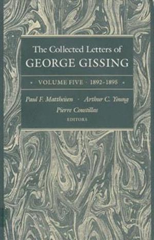 The Collected Letters of George Gissing Volume 5