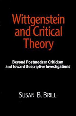 Wittgenstein and Critical Theory