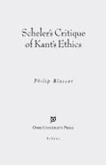 Scheler’s Critique of Kant’s Ethics