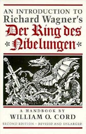 An Introduction to Richard Wagner’s Der Ring des Nibelungen