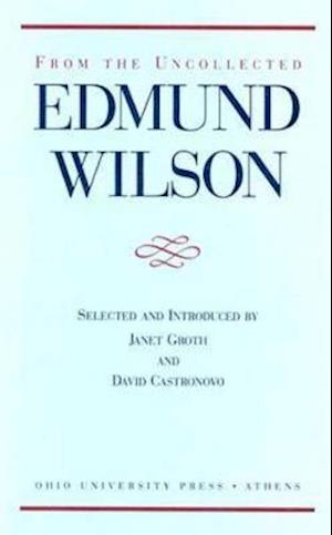 From the Uncollected Edmund Wilson