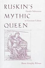 Ruskin’s Mythic Queen