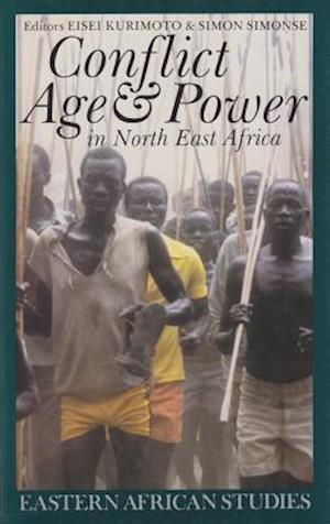 Conflict, Age and Power in North East Africa