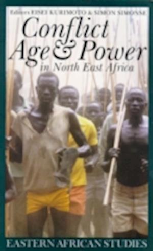 Conflict, Age and Power in North East Africa