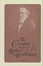 The Complete Works of Robert Browning, Volume XVI