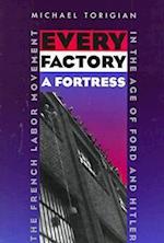 Every Factory a Fortress