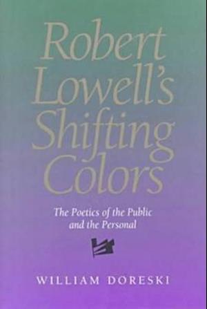 Robert Lowell's Shifting Colors