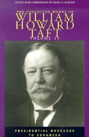 The Collected Works of William Howard Taft, Volume IV