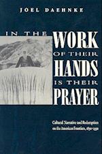 In the Work of Their Hands Is Their Prayer