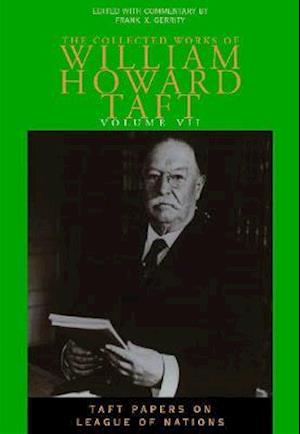 The Collected Works of William Howard Taft, Volume VIII