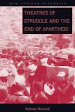 Theatres of Struggle and the End of Apartheid
