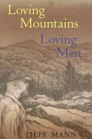 Loving Mountains, Loving Men