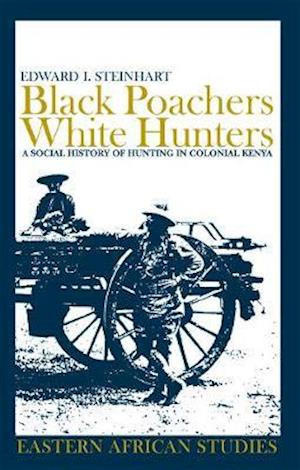 Black Poachers, White Hunters