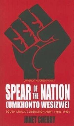 Spear of the Nation: Umkhonto weSizwe