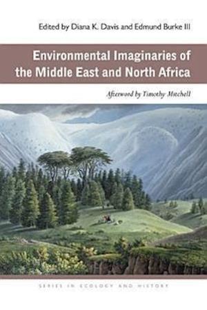 Environmental Imaginaries of the Middle East and North Africa