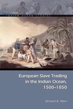 European Slave Trading in the Indian Ocean, 1500–1850