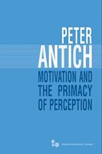 Motivation and the Primacy of Perception