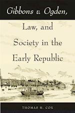 Gibbons v. Ogden, Law, and Society in the Early Republic