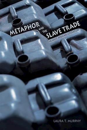 Metaphor and the Slave Trade in West African Literature