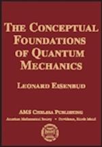 The Conceptual Foundations of Quantum Mechanics