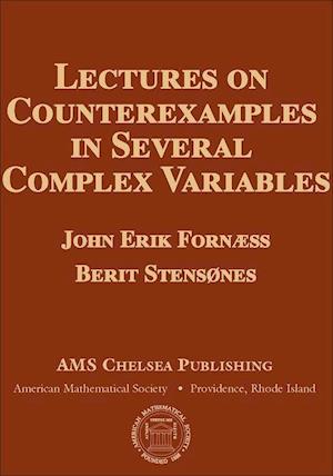 Lectures on Counterexamples in Several Complex Variables