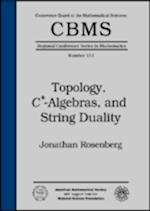 Topology, C*-algebras, and String Duality