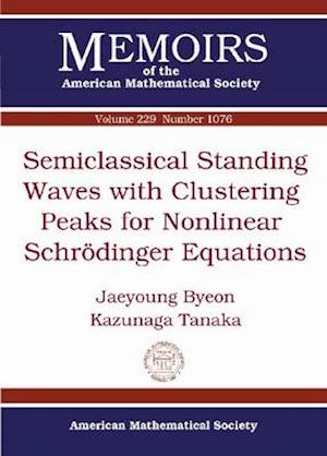 Semiclassical Standing Waves with Clustering Peaks for Nonlinear Schrodinger Equations