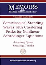 Semiclassical Standing Waves with Clustering Peaks for Nonlinear Schrodinger Equations