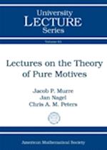 Lectures on the Theory of Pure Motives