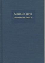 Catholic Lives, Contemporary America