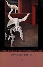 The Shock of Medievalism