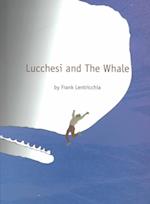 Lucchesi and The Whale