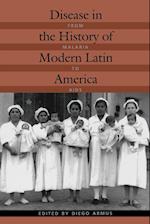 Disease in the History of Modern Latin America