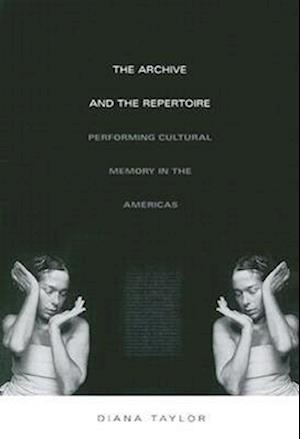 The Archive and the Repertoire