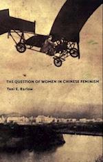 The Question of Women in Chinese Feminism