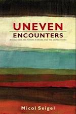 Uneven Encounters