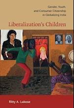 Liberalization's Children