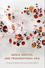 Media, Erotics, and Transnational Asia